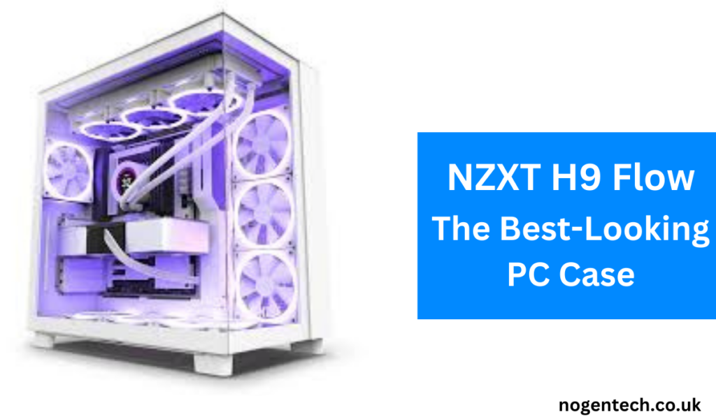 NZXT H9 Flow