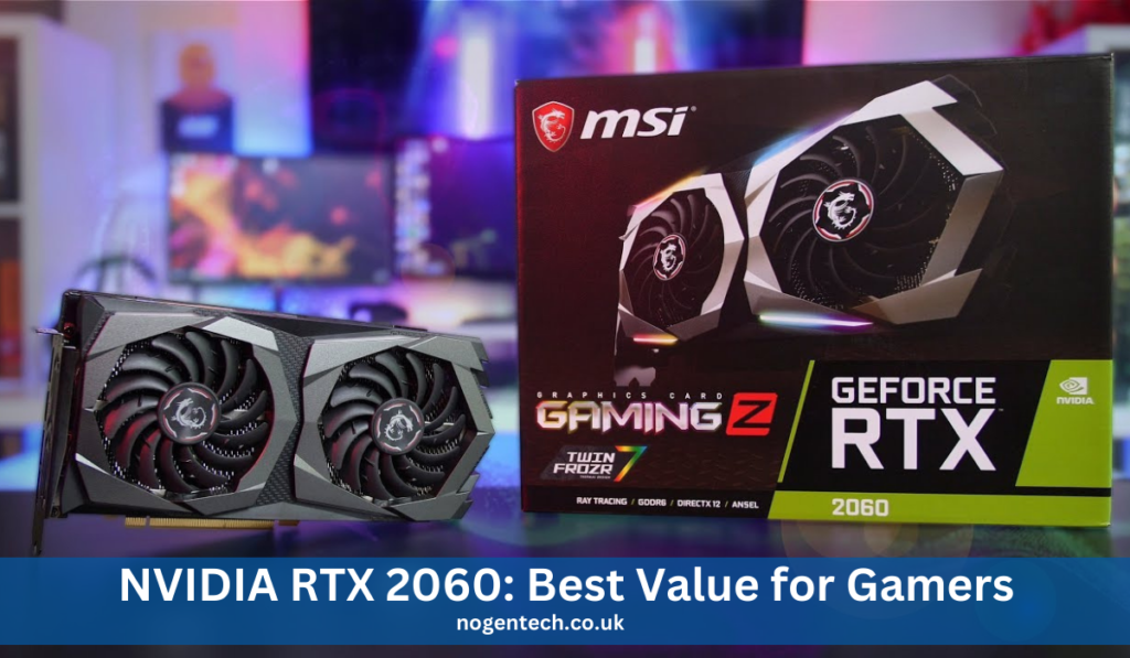 NVIDIA RTX 2060: Best Value for Gamers