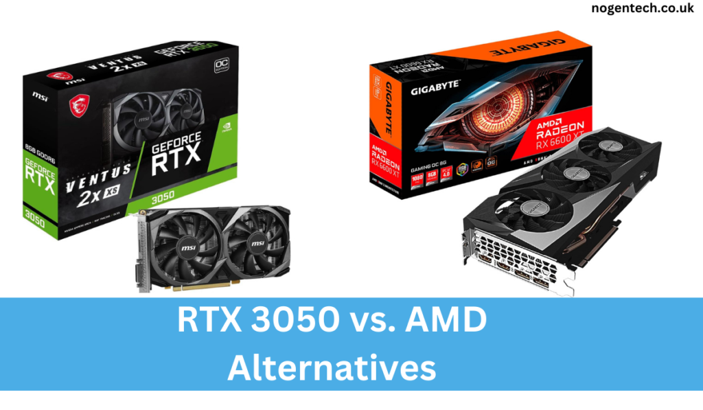 RTX 3050 vs. AMD Alternatives: Which One Wins?